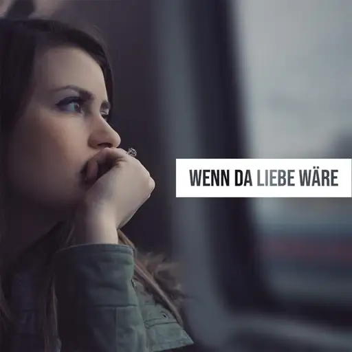 Single cover: Wenn da Liebe wäre