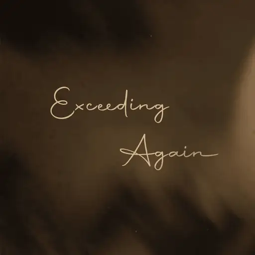 Exceeding Again