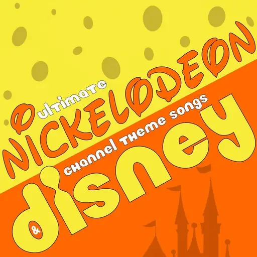 Album cover: Ultimate Nickelodeon & Disney Channel Theme Songs