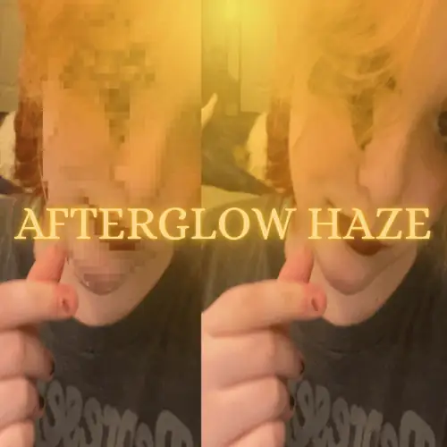 AFTERGLOW HAZE