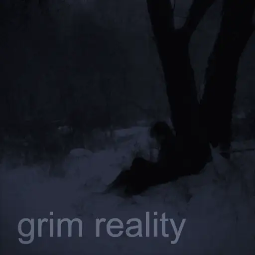 grim reality