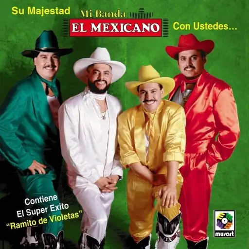 Album cover: Su Majestad: Mi Banda El Mexicano Con Ustedes...