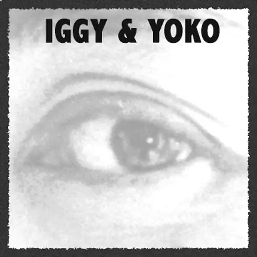 Iggy & Yoko