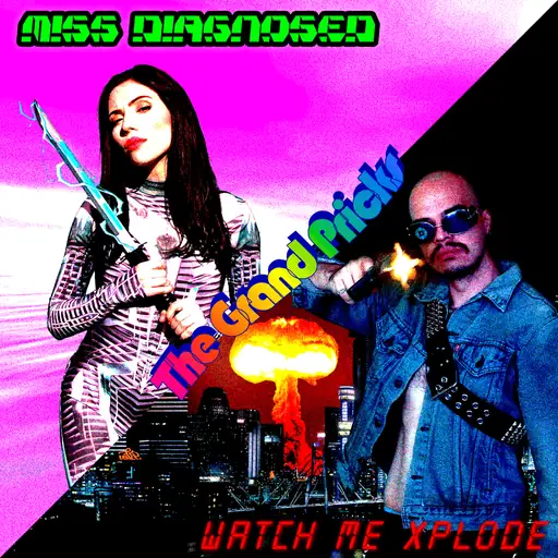 Album cover: Miss Diagnosed / Watch Me Xplode