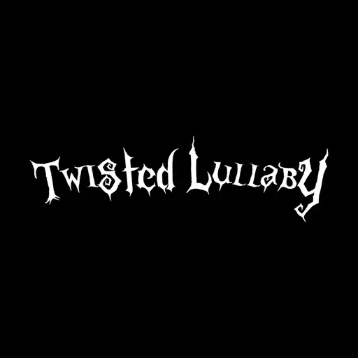 Twisted Lullaby