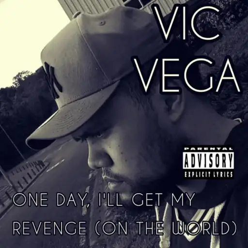 One Day, I’ll Get My Revenge (On The World)