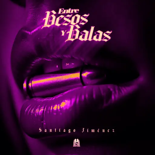 Album cover: Entre Besos y Balas